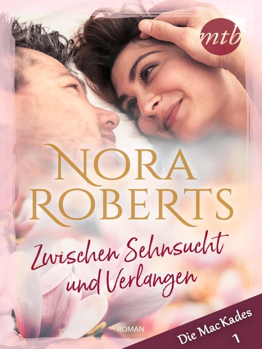 Title details for Zwischen Sehnsucht und Verlangen by Nora Roberts - Available